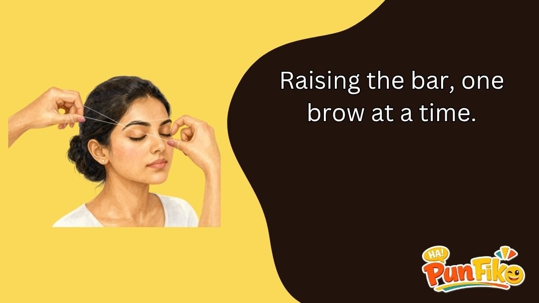 Eyebrow Puns
