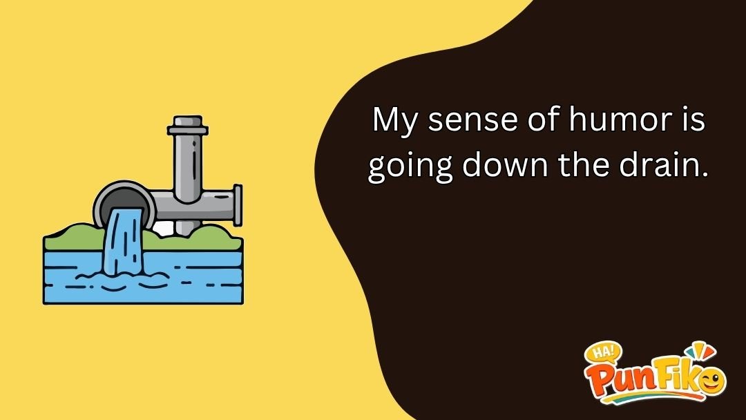 Drain Puns
